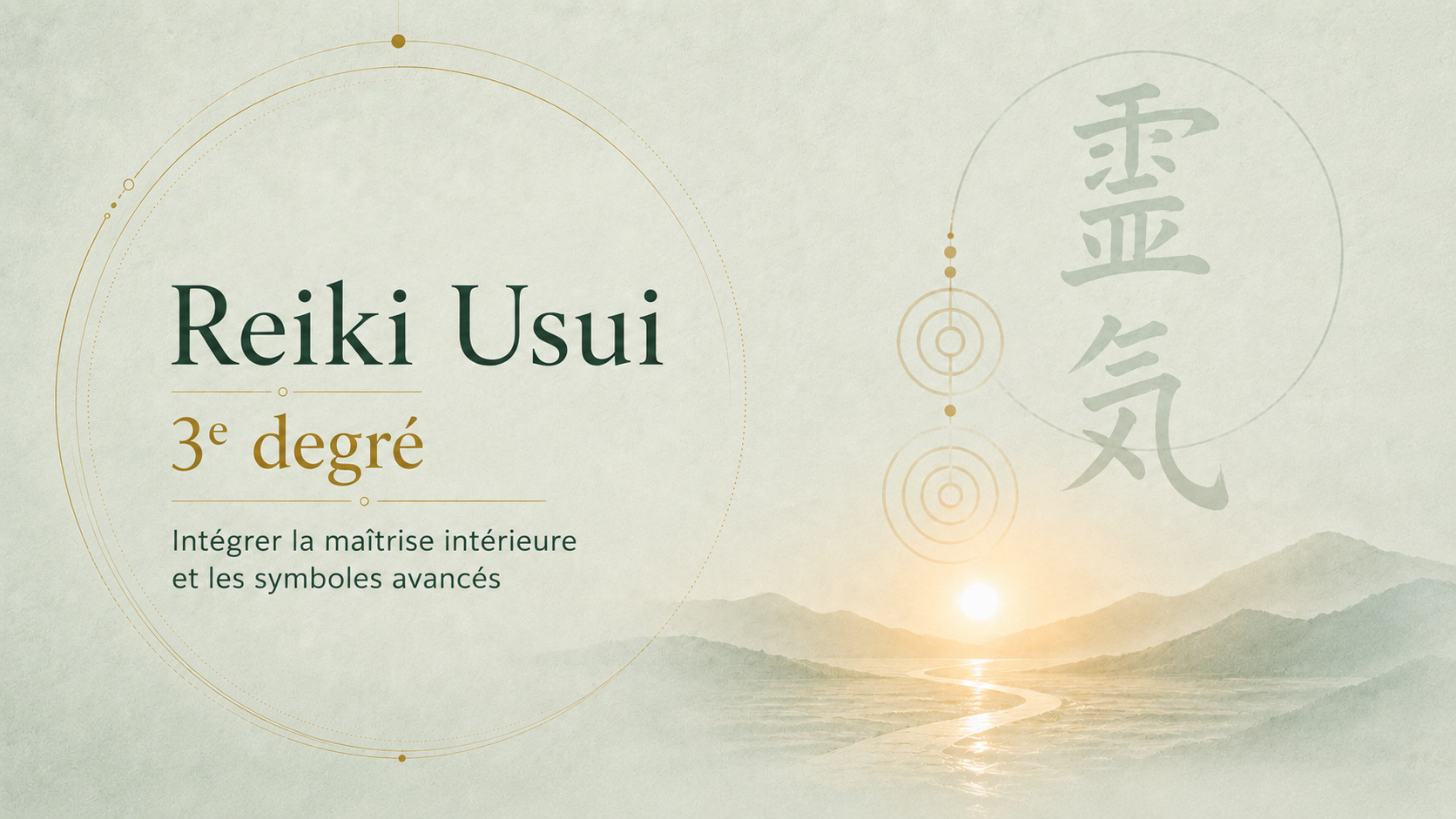Formation Reiki Usui 3e degré à Saint-Avertin près de Tours, pour intégrer la maîtrise intérieure et les symboles avancés.